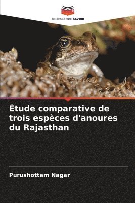 Étude comparative de trois espèces d'anoures du Rajasthan