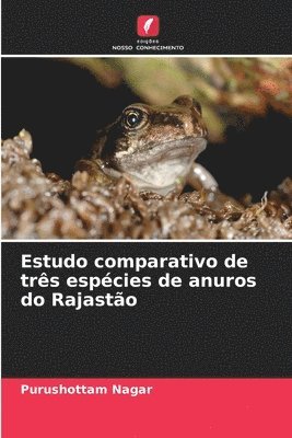 Estudo comparativo de três espécies de anuros do Rajastão