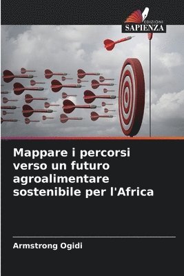 bokomslag Mappare i percorsi verso un futuro agroalimentare sostenibile per l'Africa