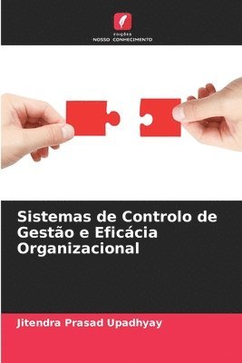 Jitendra Prasad Upadhyay - Sistemas de Controlo de Gestão e Eficácia Organizacional, Häftad