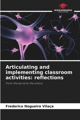 bokomslag Articulating and implementing classroom activities