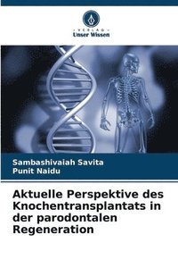 bokomslag Aktuelle Perspektive des Knochentransplantats in der parodontalen Regeneration