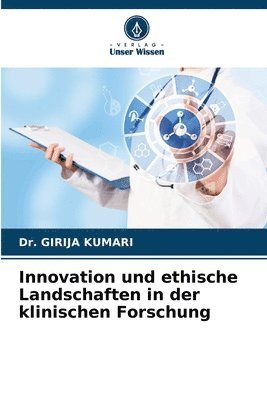 bokomslag Innovation und ethische Landschaften in der klinischen Forschung