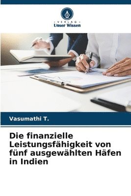 finanzielle Leistungsfähigkeit von fünf ausgewählten Häfen in Indien
