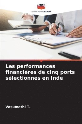 bokomslag Les performances financires de cinq ports slectionns en Inde