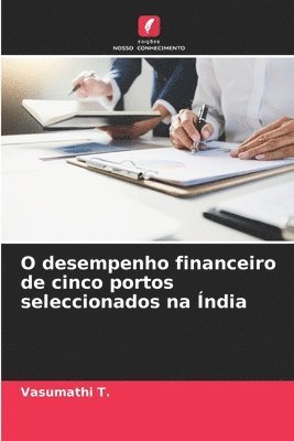O desempenho financeiro de cinco portos seleccionados na Índia