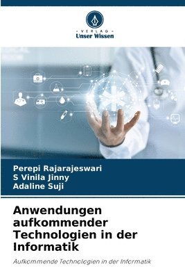 Anwendungen aufkommender Technologien in der Informatik 1