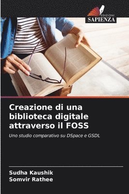 bokomslag Creazione di una biblioteca digitale attraverso il FOSS