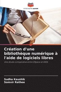 bokomslag Création d'une bibliothèque numérique à l'aide de logiciels libres