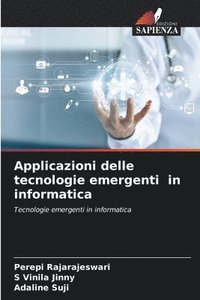 bokomslag Applicazioni delle tecnologie emergenti in informatica