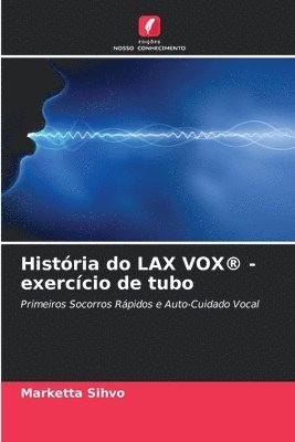 História do LAX VOX(R) - exercício de tubo