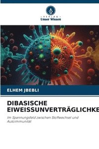 bokomslag Dibasische Eiweissunvertrglichkeit