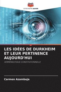 bokomslag Les Ides de Durkheim Et Leur Pertinence Aujourd'hui