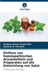 bokomslag Einfluss von homöopathischen Arzneimitteln und Präparaten auf die Entwicklung von Salat