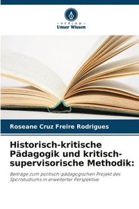 bokomslag Historisch-kritische Pädagogik und kritisch-supervisorische Methodik