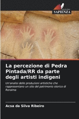 La percezione di Pedra Pintada/RR da parte degli artisti indigeni 1