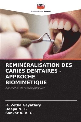 Reminéralisation Des Caries Dentaires - Approche Biomimétique