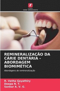 bokomslag Remineralizao Da Crie Dentria - Abordagem Biomimtica