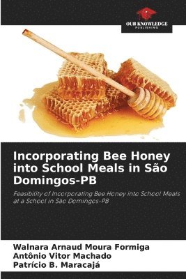 bokomslag Incorporating Bee Honey into School Meals in São Domingos-PB