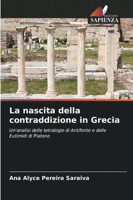 bokomslag La nascita della contraddizione in Grecia