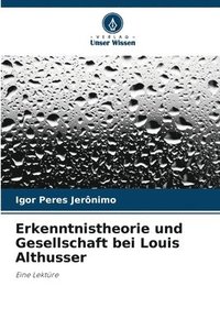 bokomslag Erkenntnistheorie und Gesellschaft bei Louis Althusser