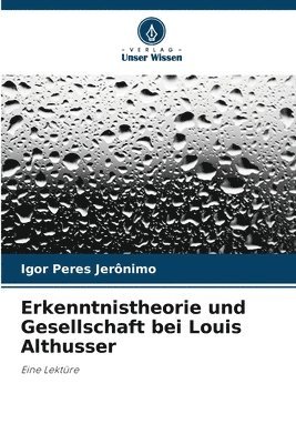 Erkenntnistheorie und Gesellschaft bei Louis Althusser