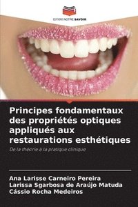 bokomslag Principes fondamentaux des proprits optiques appliqus aux restaurations esthtiques