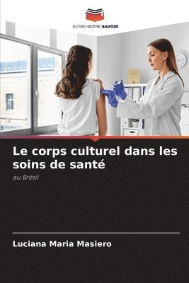 bokomslag Le corps culturel dans les soins de sant