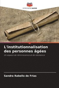 bokomslag L'institutionnalisation des personnes âgées