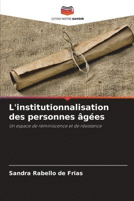 bokomslag L'institutionnalisation des personnes ges