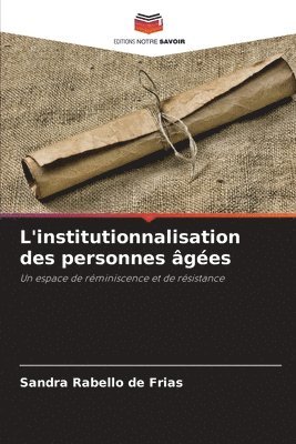 L'institutionnalisation des personnes âgées