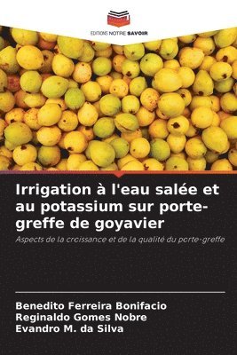 bokomslag Irrigation  l'eau sale et au potassium sur porte-greffe de goyavier