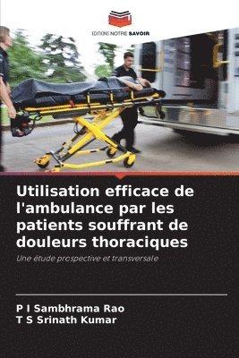 Utilisation efficace de l'ambulance par les patients souffrant de douleurs thoraciques 1