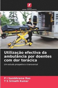 bokomslag Utilização efectiva da ambulância por doentes com dor torácica