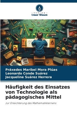 Hufigkeit des Einsatzes von Technologie als pdagogisches Mittel 1