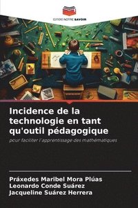 bokomslag Incidence de la technologie en tant qu'outil pdagogique