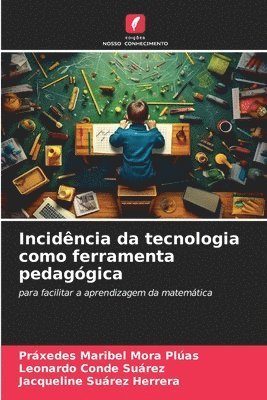 bokomslag Incidncia da tecnologia como ferramenta pedaggica