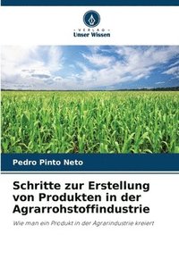 bokomslag Schritte zur Erstellung von Produkten in der Agrarrohstoffindustrie