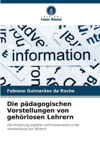 bokomslag Die pdagogischen Vorstellungen von gehrlosen Lehrern