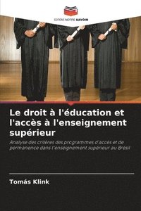 bokomslag Le droit  l'ducation et l'accs  l'enseignement suprieur