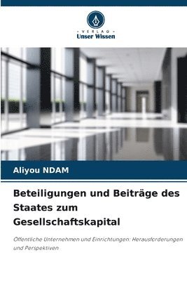 bokomslag Beteiligungen und Beiträge des Staates zum Gesellschaftskapital