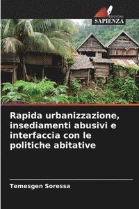 bokomslag Rapida urbanizzazione, insediamenti abusivi e interfaccia con le politiche abitative