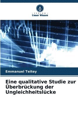 bokomslag Eine qualitative Studie zur berbrckung der Ungleichheitslcke