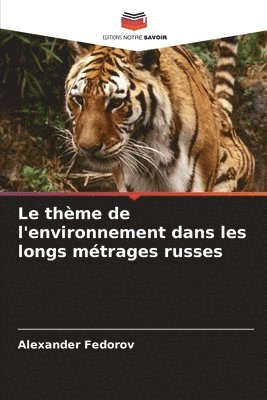 bokomslag Le thme de l'environnement dans les longs mtrages russes