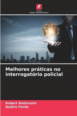 Melhores prticas no interrogatrio policial 1