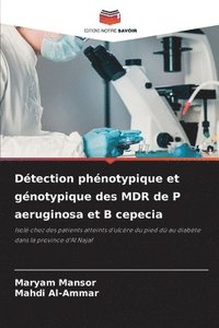 bokomslag Dtection phnotypique et gnotypique des MDR de P aeruginosa et B cepecia
