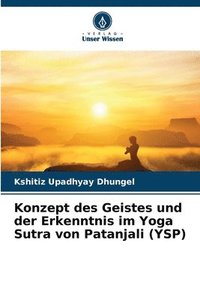 bokomslag Konzept des Geistes und der Erkenntnis im Yoga Sutra von Patanjali (YSP)