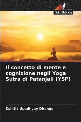 bokomslag concetto di mente e cognizione negli Yoga Sutra di Patanjali (YSP)
