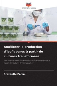 bokomslag Amliorer la production d'isoflavones  partir de cultures transformes