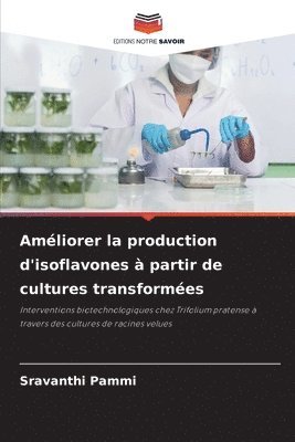 Améliorer la production d'isoflavones à partir de cultures transformées